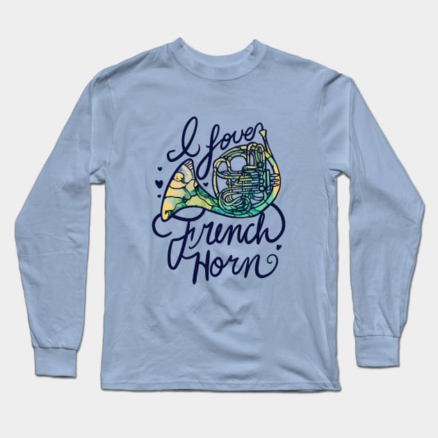 I love french horn Long Sleeve T-Shirt by bubbsnugg